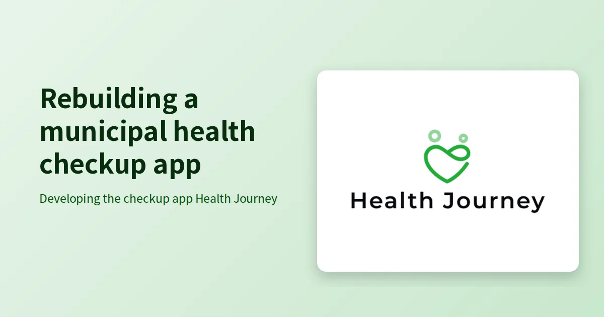 Redesign of Health Journey, a Municipal App for Infant, Toddler, and School Health Checkups