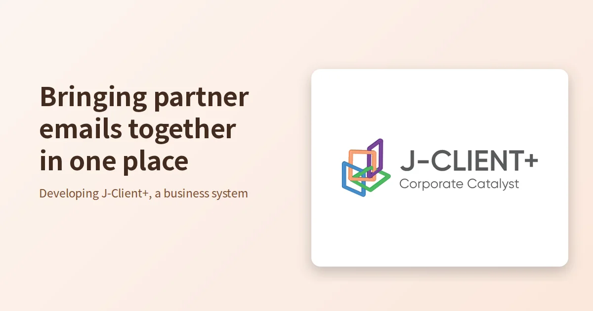 J-Client+: A Business System That Consolidates Email Communication with Manufacturers